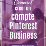 Écran montrant comment créer un compte professionnel sur Pinterest.
