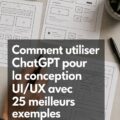 Un aperçu de l'utilisation de ChatGPT pour le design UI/UX, avec des exemples créatifs
