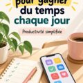 Femme utilisant des applications sur son smartphone pour améliorer sa productivité
