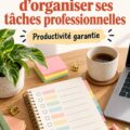 Femme organisée à son bureau avec des outils de gestion des tâches