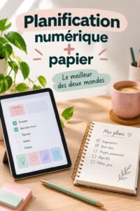Femme en train d'organiser son emploi du temps avec un planner. Côté digital et côté papier.